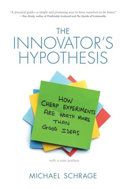 

The Innovators Hypothesis by Michael Schrage-Paperback