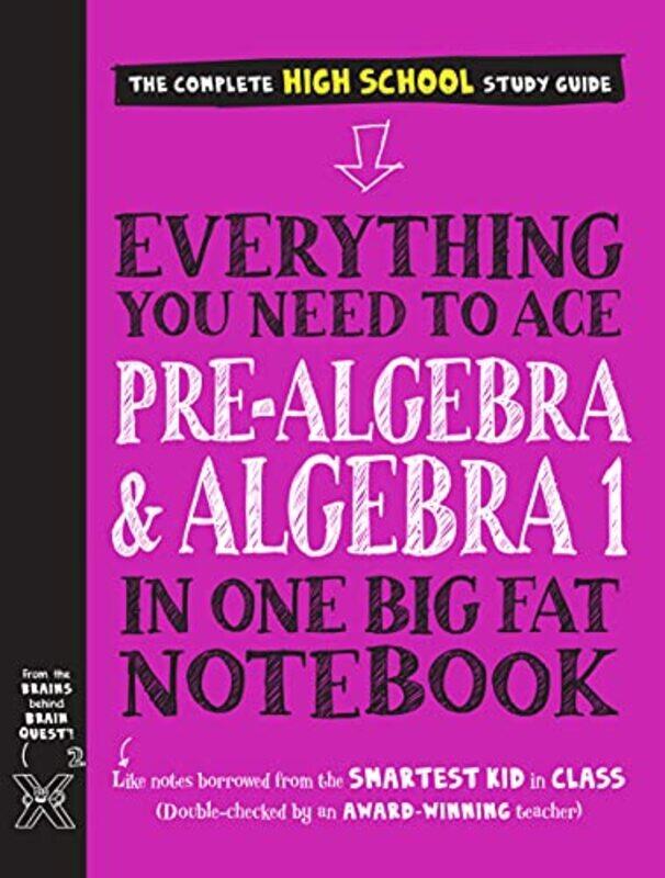 

Everything You Need to Ace Pre-Algebra and Algebra I in One Big Fat Notebook,Paperback,By:Workman Publishing - Wang, Jason