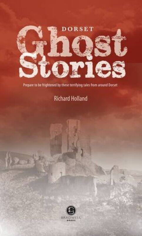 

Dorset Ghost Stories -Paperback