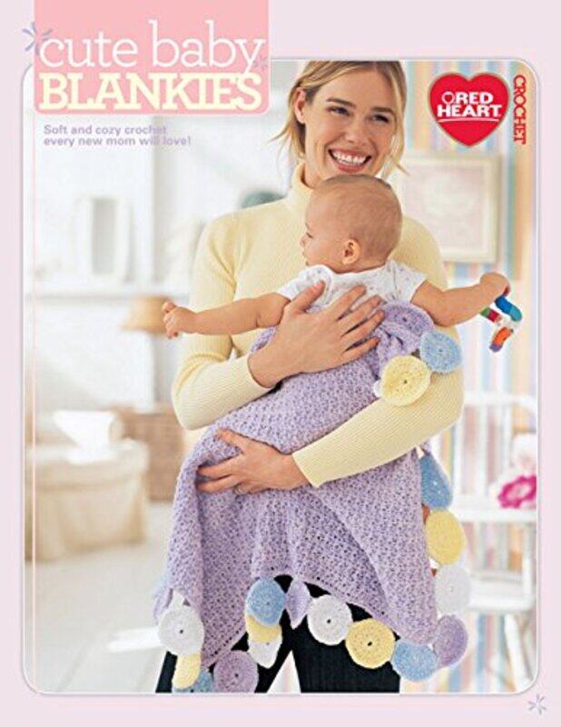 

Cute Baby Blankets: Soft and Cozy Crochet Every New Mom Will Love!, Paperback Book, By: Editors of Sixth&Spring Books