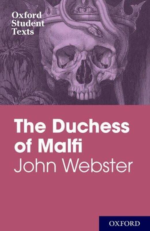 

Oxford Student Texts John Webster The Duchess of Malfi by Jackie MooreSteven Croft-Paperback