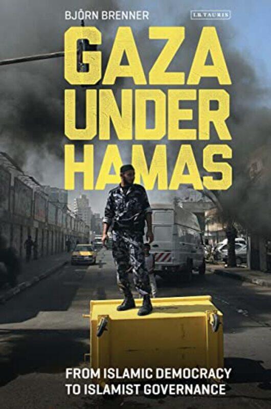 

Gaza Under Hamas by Bjorn Brenner-Hardcover