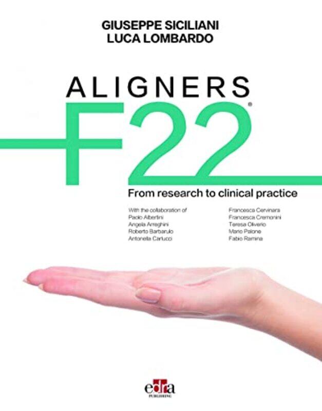 

Aligners F22 From Research To Clinical Practice by Giuseppe SicilianiLuca Lombardo-Hardcover