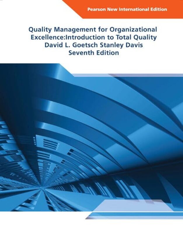 Quality Management for Organizational Excellence: Introduction to Total Quality: Pearson New Interna , Paperback by Goetsch, David - Davis, Stanley