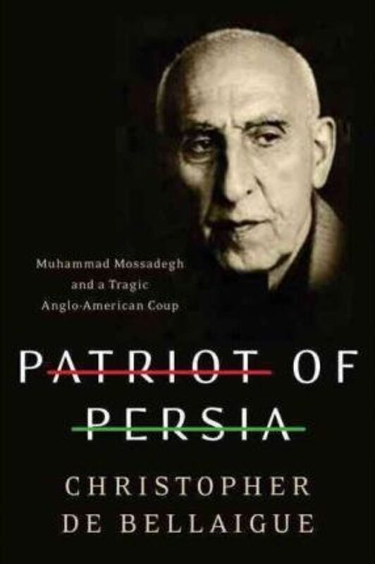 Patriot of Persia.paperback,By :Christopher de Bellaigue