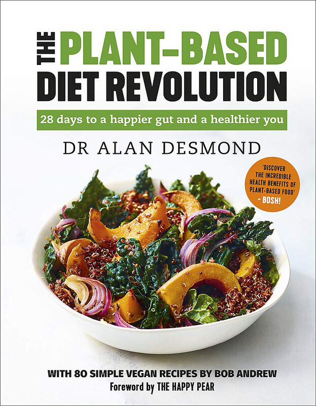 

The Plant-Based Diet Revolution: 28 Days to a Happier Gut and a Healthier You, Hardcover Book, By: Alan Desmond and Bob Andrew