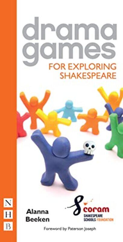 

Drama Games for Exploring Shakespeare by Gareth KellyIestyn MorrisNigel Wood-Paperback