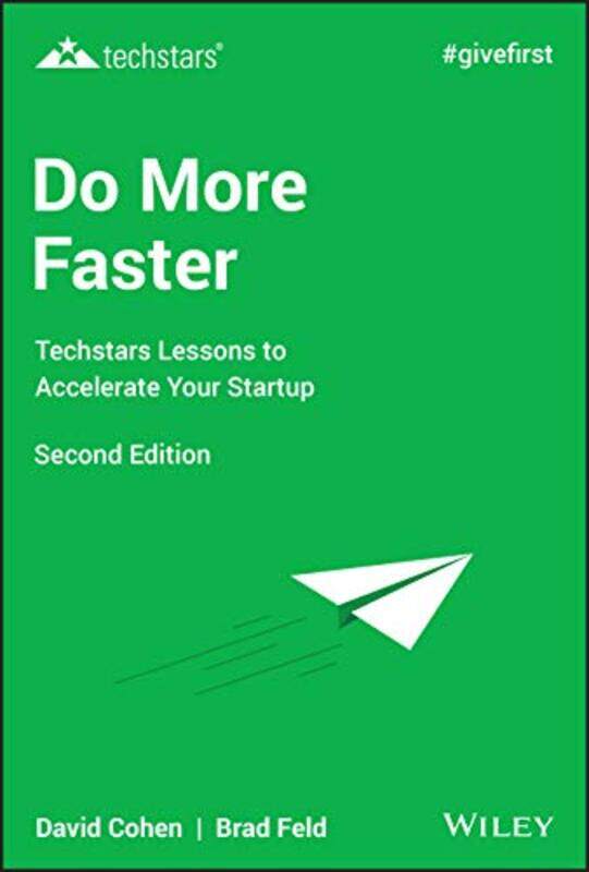 

Do More Faster Techstars Lessons to Accelerate Your Startup by Feld, Brad - Cohen, David G. Hardcover