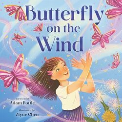 Butterfly on the Wind by Adam PottleZiyue Chen-Hardcover