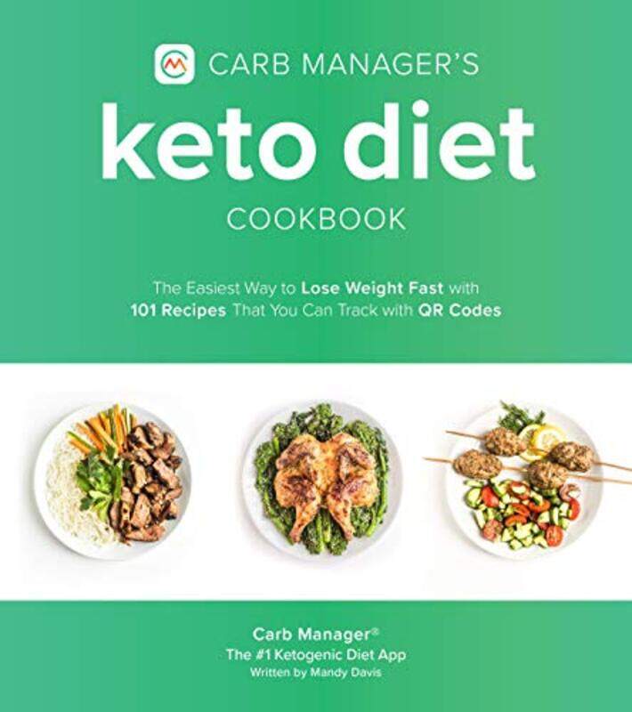 

Carb Managers Keto Diet Cookbook The Easiest Way To Lose Weight Fast With 101 Recipes That You Can by Davis Mandy - Paperback