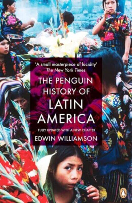 

The Penguin History Of Latin America by Edwin Williamson-Paperback