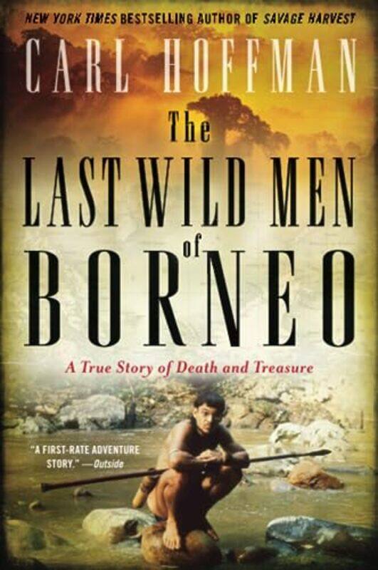

Last Wild Men Of Borneo By Hoffman Carl - Paperback