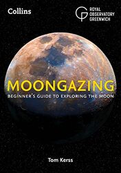 Moongazing: Beginners guide to exploring the Moon,Paperback by Royal Observatory Greenwich - Kerss, Tom - Collins Astronomy