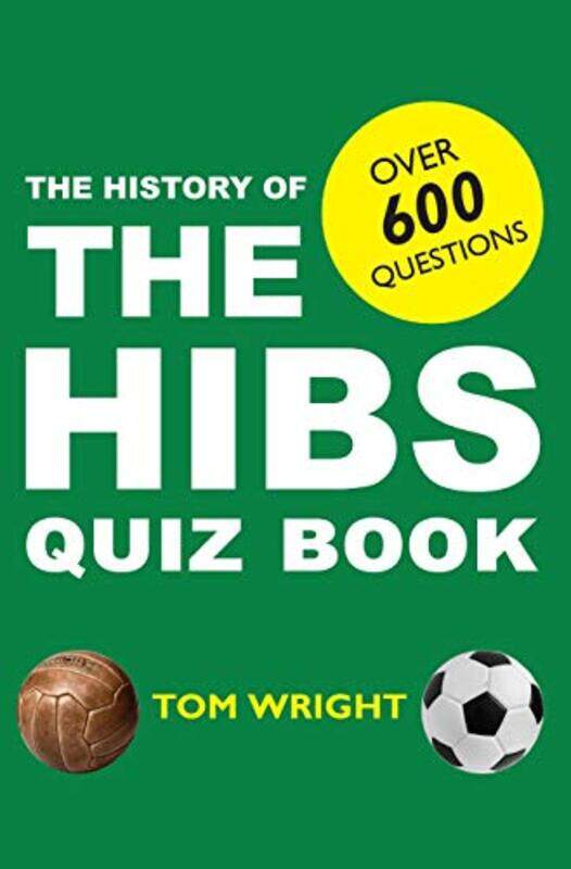 

The History of the Hibs Quiz Book by Daniel Start-Paperback