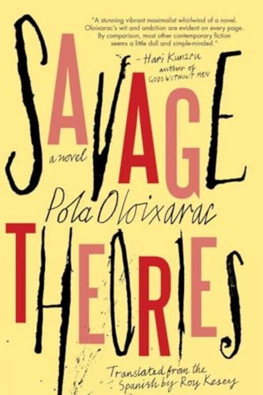 

Savage Theories by Pola OloixaracRoy Kesey-Paperback
