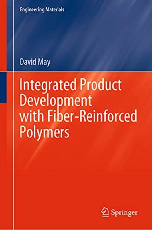 

Integrated Product Development with FiberReinforced Polymers by Michael C PhD LaSala-Hardcover