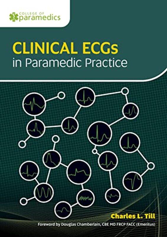 

Clinical ECGs in Paramedic Practice by Charles L Till-Paperback