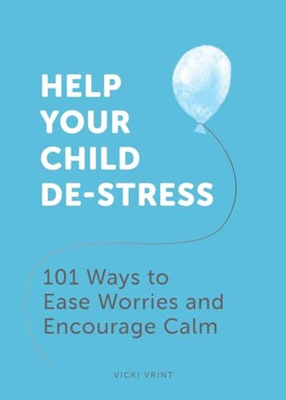 

Help Your Child DeStress by David R CoxManohar Pawar-Paperback