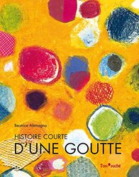 Histoire Courte Dune Goutte by ALEMAGNA B Paperback
