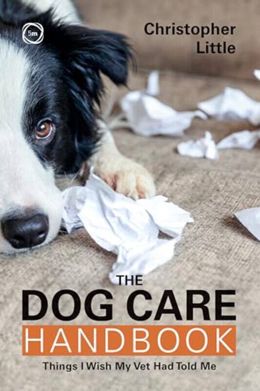 

The Dog Care Handbook by Chris Mowles-Paperback