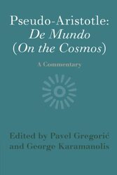 PseudoAristotle De Mundo On the Cosmos by Pavel GregoricGeorge Universitat Wien, Austria Karamanolis-Paperback