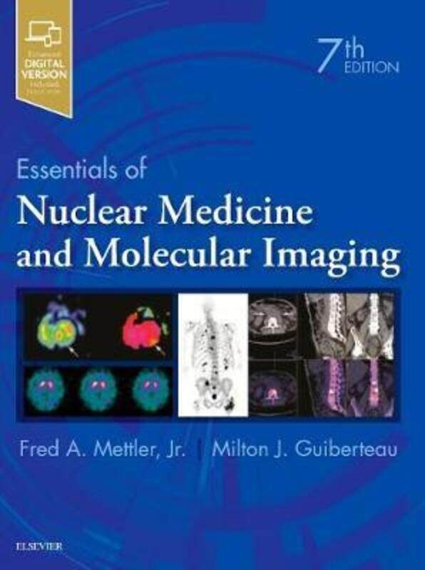 

Essentials of Nuclear Medicine and Molecular Imaging,Hardcover,ByMettler, Fred A., Jr. (Emeritus Professor, Department of Radiology, University of New