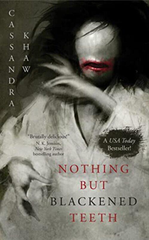 

Nothing But Blackened Teeth By Khaw, Cassandra -Paperback