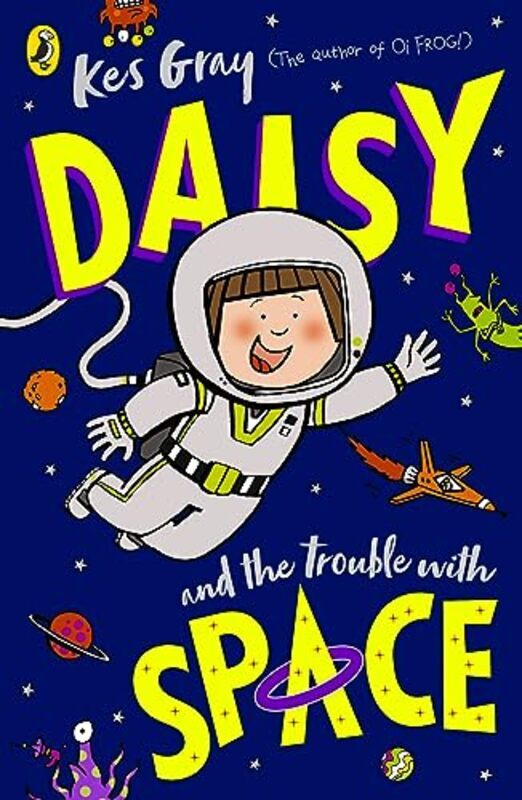 Daisy And The Trouble With Space By Kes Gray - Paperback