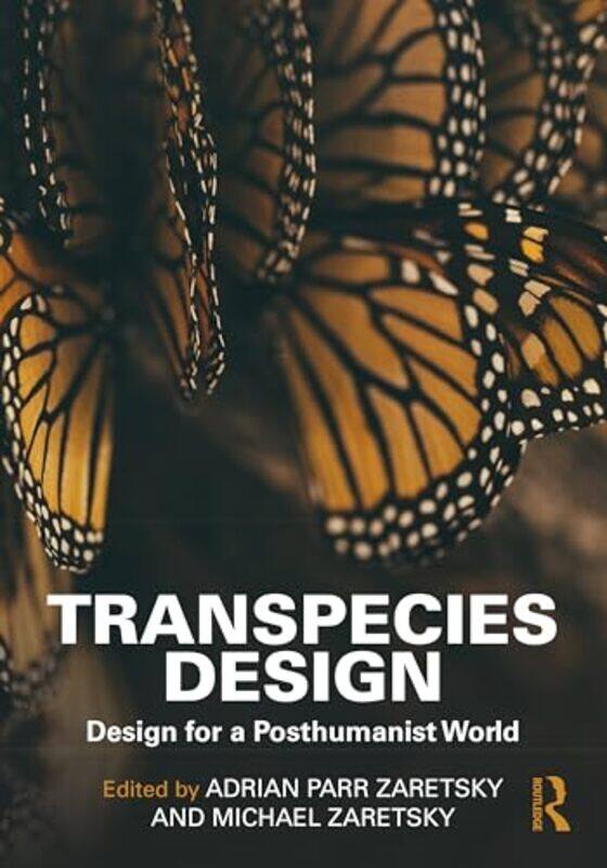 

Transpecies Design by Adrian Parr ZaretskyMichael Zaretsky -Paperback