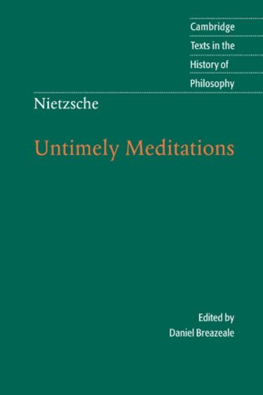 

Nietzsche Untimely Meditations by Friedrich NietzscheDaniel (University of Kentucky) BreazealeR J Hollingdale-Paperback