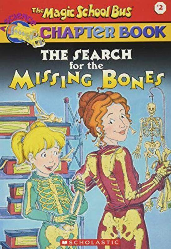 

The Magic School Bus Chapter Book #02: Search For The Missing Bone,Paperback,By:Eva Moore