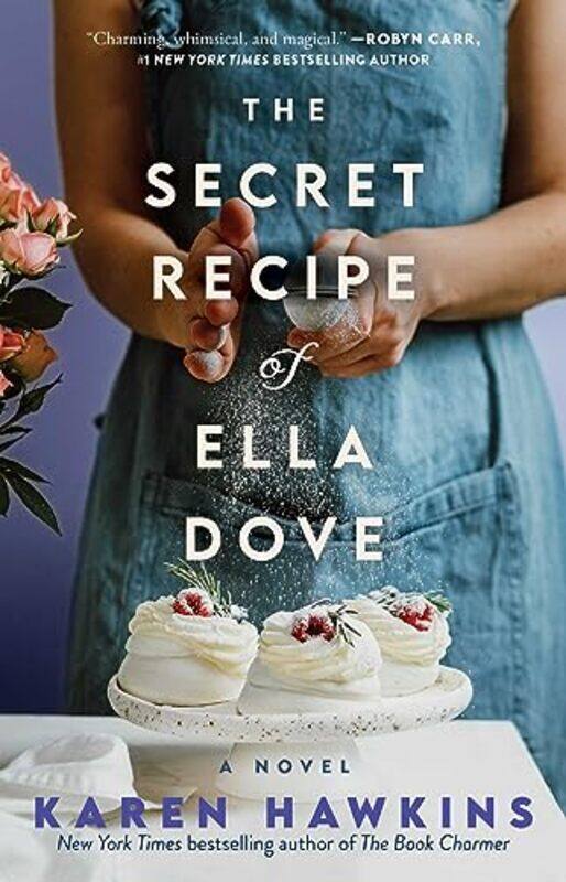 

The Secret Recipe of Ella Dove by Karen Hawkins-Paperback