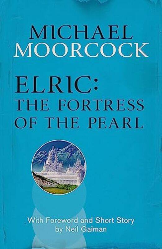 

Elric The Fortress Of The Pearl by Michael Moorcock-Paperback