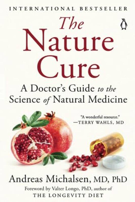 

The Nature Cure: A Doctors Guide to the Science of Natural Medicine , Paperback by Michalsen, Andreas