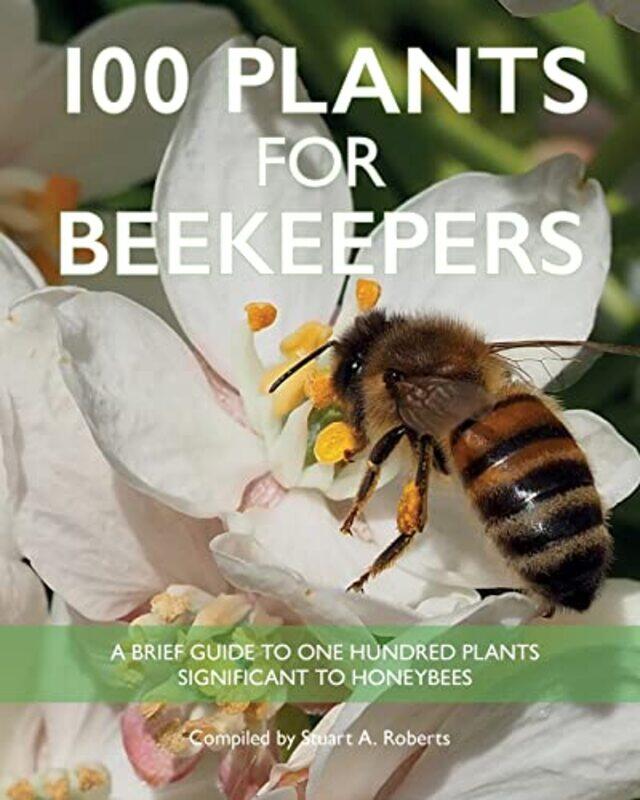 

100 Plants for Beekeepers by Uday PhD -Paperback
