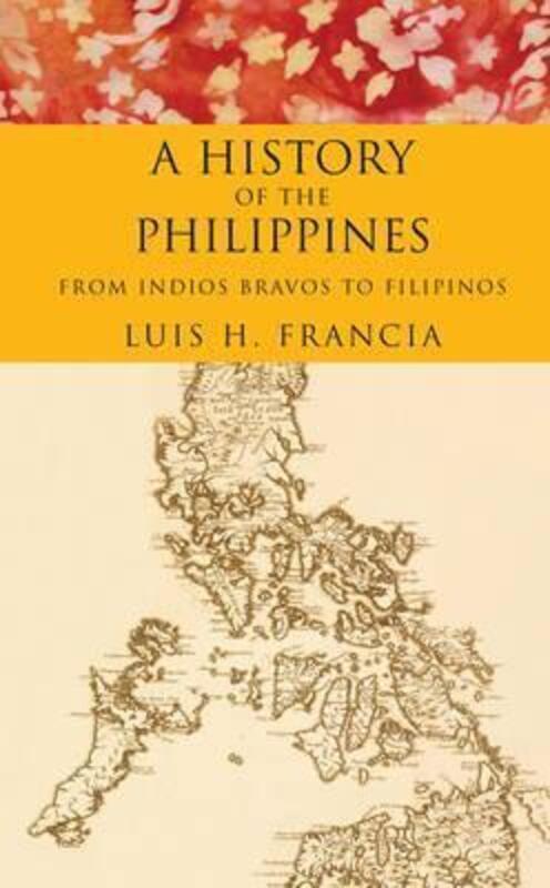History of the Philippines: The Biography of a Country.Hardcover,By :Luis Francia