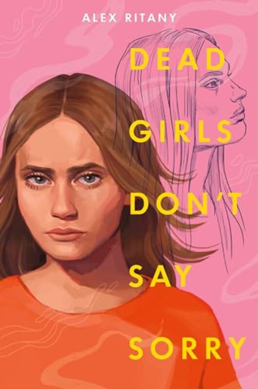 

Dead Girls Dont Say Sorry by Alex Ritany-Hardcover