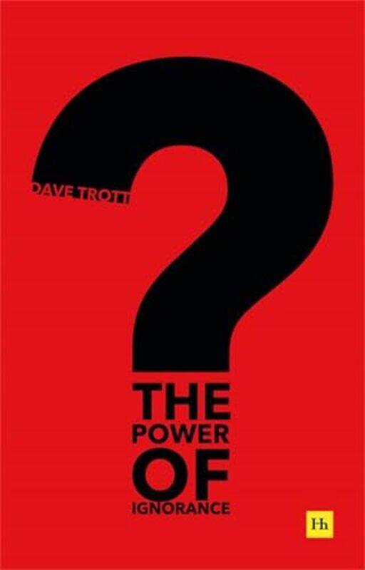 

The Power of Ignorance by Dave Trott-Paperback