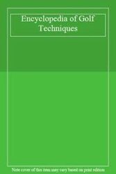 Encyclopedia Of Golf Techniques by  Paperback