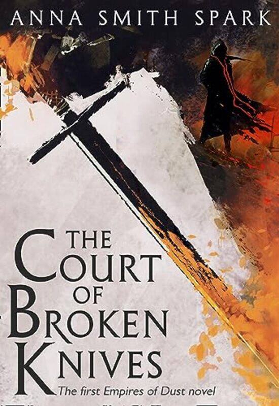 

The Court of Broken Knives by Anna Smith Spark-Paperback