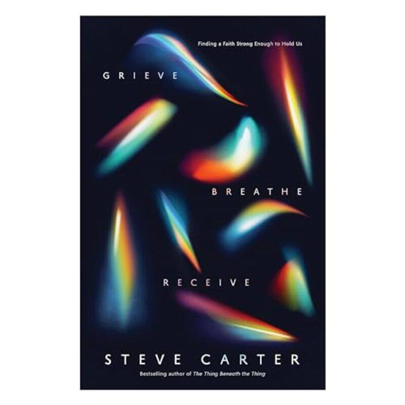

Grieve, Breathe, Receive by Steve Carter -Paperback