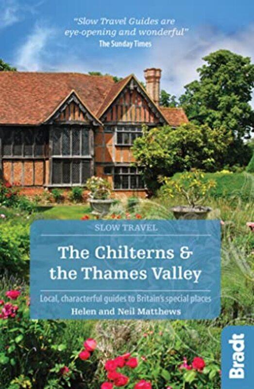 

The Chilterns and The Thames Valley Slow Travel by Helen MatthewsNeil Matthews-Paperback