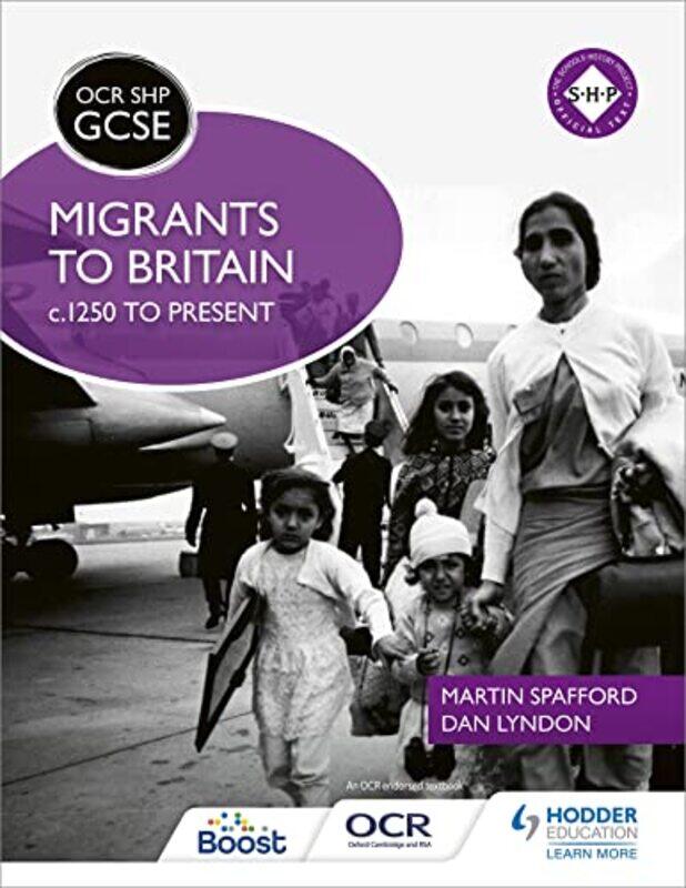

OCR GCSE History SHP Migrants to Britain c1250 to present by Martin SpaffordDan Lyndon-Paperback
