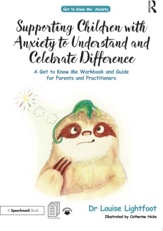 

Supporting Children with Anxiety to Understand and Celebrate Difference by Louise LightfootCatherine Hicks-Paperback