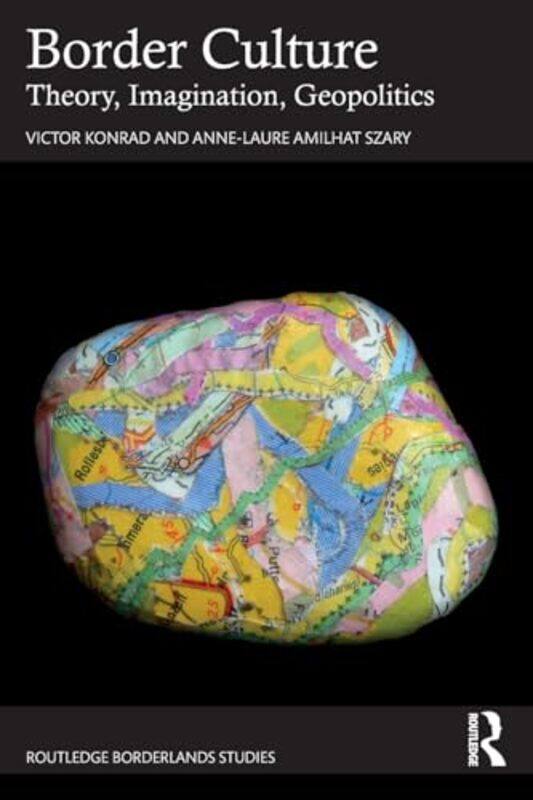 

Border Culture by Victor KonradAnne-Laure Amilhat Szary-Paperback