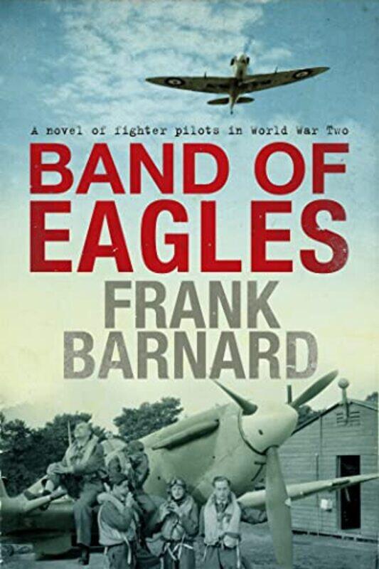 

Band of Eagles by Frank Barnard-Paperback