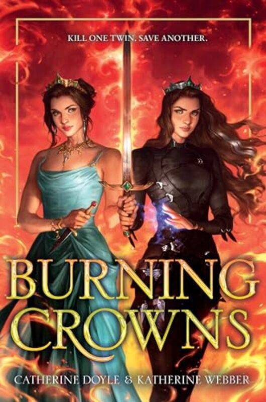 

Burning Crowns by Catherine DoyleKatherine Webber-Hardcover