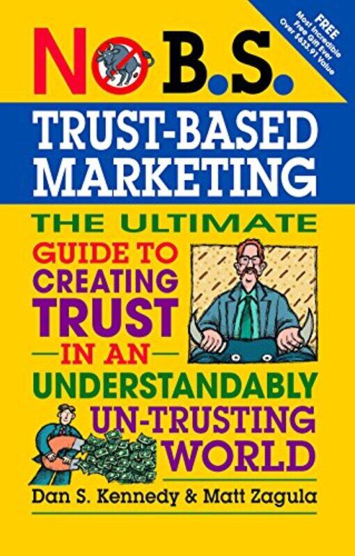 

No BSTrustBased Marketing by Dan KennedyMatt Zagula-Paperback