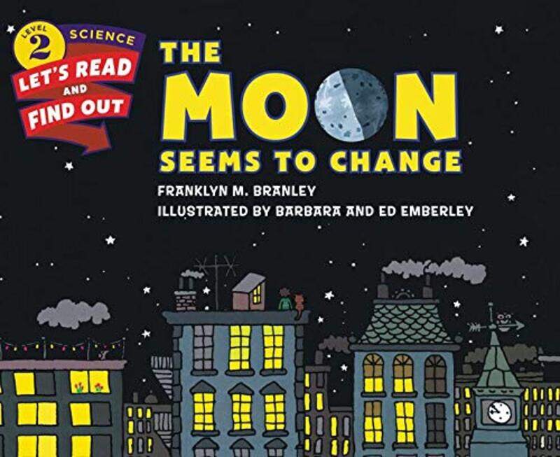 

The Moon Seems to Change , Paperback by Branley, Dr. Franklyn M. - Emberley, Barbara & Ed