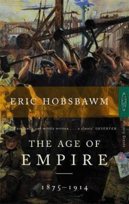 

The Age of Empire: 1875-1914, Paperback Book, By: Eric Hobsbawm